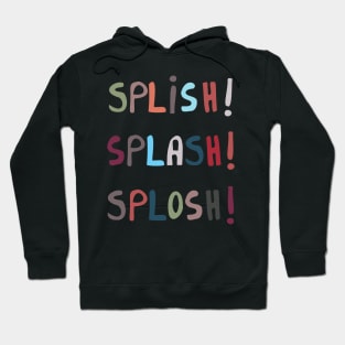Splish Splosh Splash Water Words Hoodie